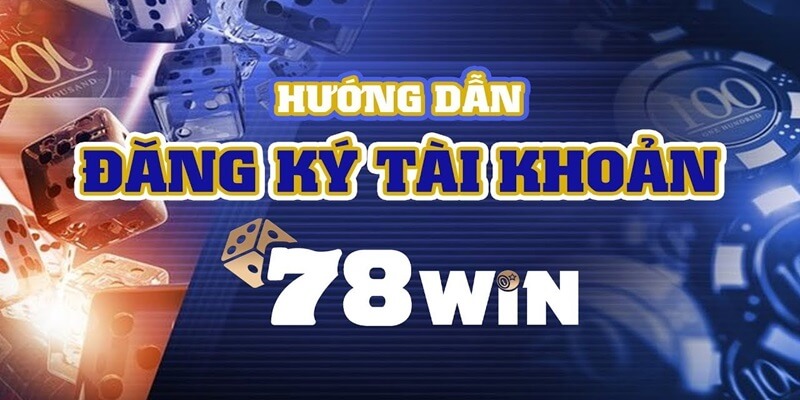 Đăng ký 78win trên điện thoại như thế nào? 